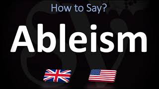 How to Pronounce Ableism CORRECTLY [upl. by Mar837]