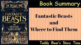 Fantastic Beasts and Where to Find Them by JK Rowling  Book Summary [upl. by Naivatco425]