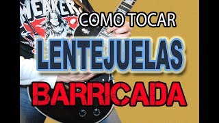 COMO TOCAR LENTEJUELASBARRICADA COMPLETA EN GUITARRA [upl. by Leva411]