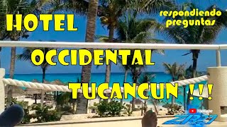 OCCIDENTAL TUCANCUN RESPONDIENDO PREGUNTAS CON RESPECTO AL HOTEL by barcelo [upl. by Aindrea575]