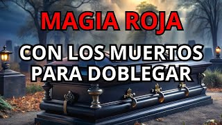 MAGIA ROJA CON LOS MUERTOS PARA DOBLEGAR A CUALQUIER PERSONA PODEROSO HECHIZO INDIGENA [upl. by Engamrahc]