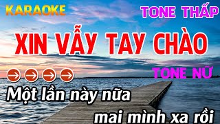 Xin Vẫy Tay Chào Karaoke  Tone Nữ Karaoke Nhựt Trường  Beat Mới [upl. by Hamas]