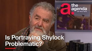 Saul Rubinek Is Portraying Shylock Problematic  The Agenda [upl. by Nirred]