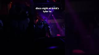 disco night at bricks tyler tx beats party [upl. by Faxun]