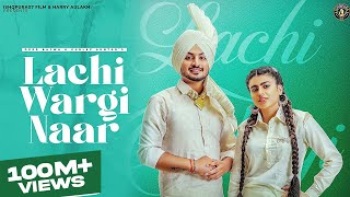 New Punjabi Song 2022  Lachi Wargi Naar  Deep Bajwa ft Gurlez Akhtar  Punjabi Song 2022 [upl. by Akeemahs]