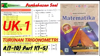 UK 1 TURUNAN TRIGONOMETRI A 110 PART 1 15 Matematika Peminatan Kelas XII Buku PR [upl. by Aisak]