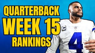 Top 18 Quarterback Rankings amp Tiers  Week 15 Fantasy Football [upl. by Magnum]