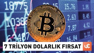 Bitcoine 7 Trilyon Dolarlık Fırsat [upl. by Aohk]