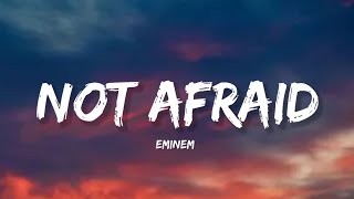 Not Afraid  Eminem Lyrics  Lyrical Bam [upl. by Ecnarolf]