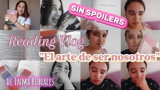 ✨️📚READING VLOG📚✨️ 🌅🎨EL ARTE DE SER NOSOTROS🎨🌅 de INMA RUBIALES SIN SPOILERS 💓 [upl. by Ahsatal]