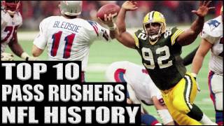 Top 10 Best Pass Rushers in NFL History [upl. by Iand]