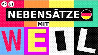 Deutsch lernen Nebensätze mit quotweilquot  Syntax  Kausalsätze  German lesson  Deutschkurs A2  B1 [upl. by Ennasor]