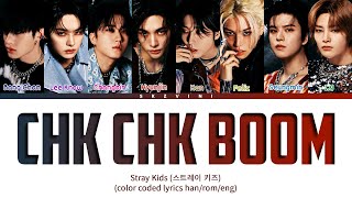 Stray Kids Chk Chk Boom Lyrics Color Coded Lyrics HANROMENG [upl. by Guevara]