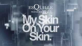 EsQuille feat Jane Badler  quotMy Skin On Your Skinquot Lyric video [upl. by Denise]