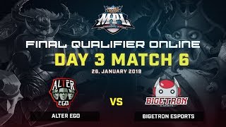 Final Qualifier MPL Day 3 Game 6  ALTER EGO VS BIGETRON [upl. by Ahsinad]