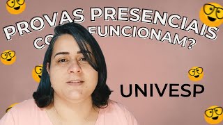 COMO FUNCIONAM AS PROVAS PRESENCIAIS DA UNIVESP [upl. by Irina]