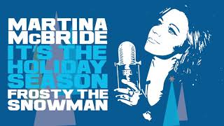 Martina McBride  Frosty The Snowman Official Audio [upl. by Ragg]