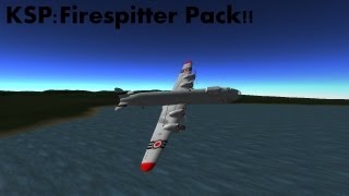 Kerbal Space Program  Firespitter Pack [upl. by Lenz]