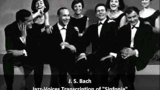 J S BachSwingle Singers JazzVoices Transcription of quotSinfoniaquot from Partita in C Minor BWV 826 [upl. by Bigod]