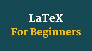 LaTex Tutorial For Beginners [upl. by Hurwit]