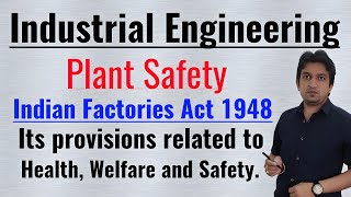 Indian factories act 1948 and its provisions related to health welfare and safety plant safety [upl. by Kcirneh502]