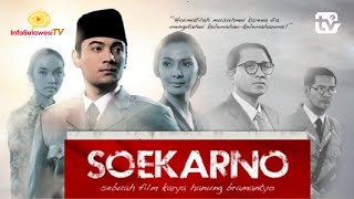 FILM SOEKARNO FULL  SPESIAL HUT KEMERDEKAAN ke 79  IS Entertainment [upl. by Suiremed]