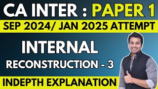 Ch 14  Internal Reconstruction 3  CA Inter Advanced Accounting  CA Parag Gupta [upl. by Gipps]