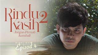 HIGHLIGHT  Episod 4  Sampai Bila Amir Nak Buang Mak  Rindu Kasih 2 2024 [upl. by Isidoro]