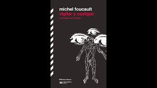 Vigilar y castigar  Michel Foucault [upl. by Ellenod]