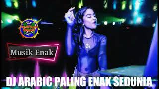 DJ ARABIC PALING ENAK SEDUNIA [upl. by Lon998]