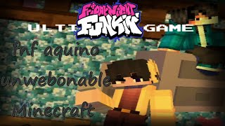 FNF aquino unwebonable  Minecraft Friday Night FunkinRoblox LEGO فرايدي نايت فانكين🎤 [upl. by Neeroc56]