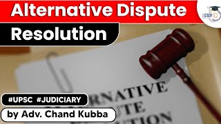 Alternative Dispute Resolution  ADR   Important Topics of Polity  UPSC  Judiciary Exams [upl. by Winterbottom473]