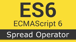 ECMAScript 6  ES6 New Features  Tutorial 4  Spread Operator [upl. by Beebe805]