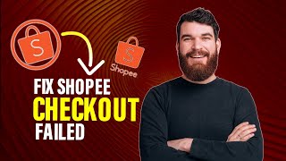 How To Fix Shopee Checkout Failed Best Method [upl. by Giuseppe]