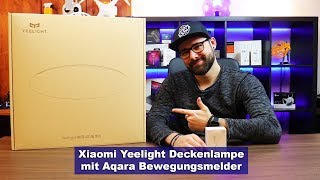 Xiaomi Yeelight LED Deckenlampe mit Aqara Bewegungsmelder HD [upl. by Amabelle364]