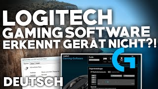 Logitech Gaming Software ERKENNT GERÄTE NICHT  Problemlösung  Deutsch  2024 [upl. by Ainomar]