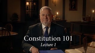 Constitution 101  Lecture 1 [upl. by Webber528]