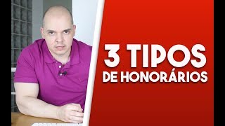 3 TIPOS DE HONORÁRIOS  Saiba a diferença entre eles [upl. by Riesman]