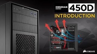 Obsidian Series 450D MidTower PC Case Introduction [upl. by Yob]