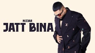 JATT BINA  Nijjar OFFICIAL VIDEO Hisstory [upl. by Nadnarb]