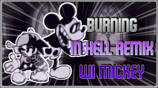 Burning in hell Remix  WI Mickey Sings it  Friday Night Funkin [upl. by Ednutey]