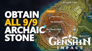 Obtain 3 Archaic Stones Genshin Impact All 99 [upl. by Tiffani]