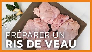 Préparer un ris de veau  Recette FoodCuisine [upl. by Doralynn]