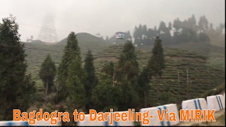 Bagdogra to Darjeeling via MIRIK Road trip [upl. by Gonta]