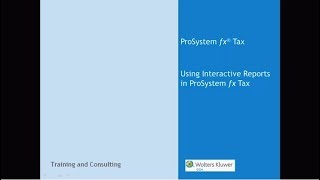 CCH® ProSystem fx® Using Interactive Reports [upl. by Reeve]