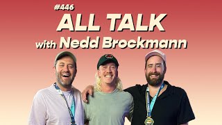 446  All Talk with Nedd Brockmann [upl. by Ariela]