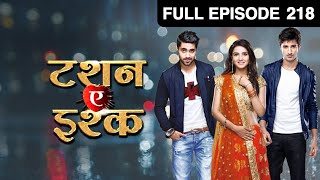 क्या हुआ Twinkle और Yuvraj को  Tashan E Ishq  Episode 218  Zee TV [upl. by Yzmar384]