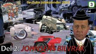 JOHNSENS BILVRAK  Vazelina Hjulkalender Episode 2  YouTube julekalender 2022 [upl. by Asoj]