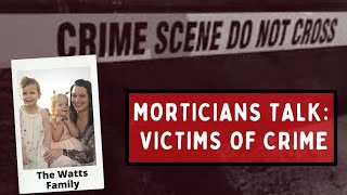 Morticians Talk Victims of Crime The Watts Family [upl. by Rybma19]