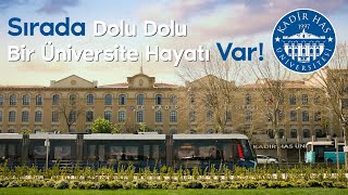 Sırada Dolu Dolu Bir Üniversite Hayatı Var  Kadir Has Üniversitesi [upl. by Enitsed208]